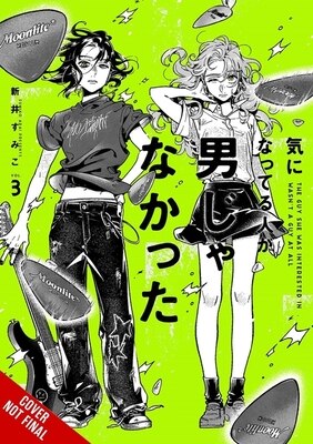 The Guy She Was Interested in Wasn't a Guy at All Vol. 3: Volume 3