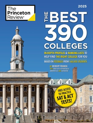 The Best 390 Colleges  2025: In-Depth Profiles & Ranking Lists to Help Find the Right College for You