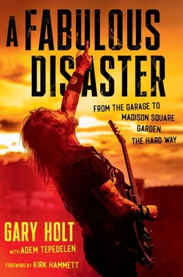 A Fabulous Disaster: From the Garage to Madison Square Garden the Hard Way