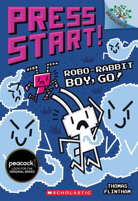 Robo-Rabbit Boy Go : A Branches Book (Press Start 7)