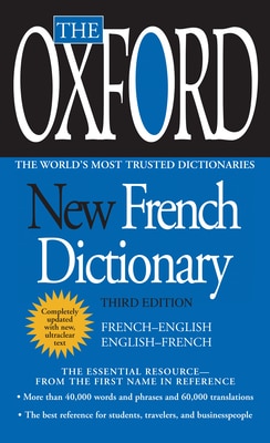 The Oxford New French Dictionary: Third Edition (French)