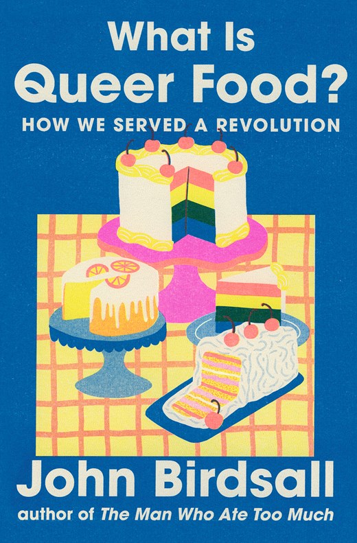 What Is Queer Food : How We Served a Revolution