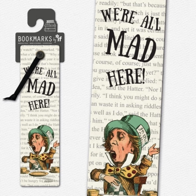 We're All Mad Here - Bookmark by IfUSA Literary Collection