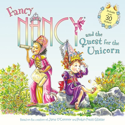 Fancy Nancy and the Quest for the Unicorn: Includes Over 30 Stickers