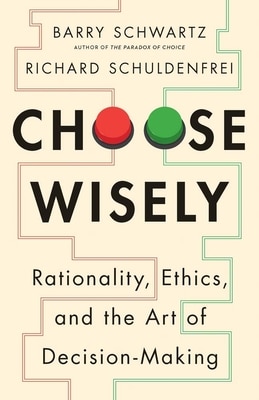 Choose Wisely: Rationality Ethics and the Art of Decision-Making