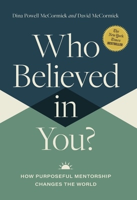 Who Believed in You: How Purposeful Mentorship Changes the World