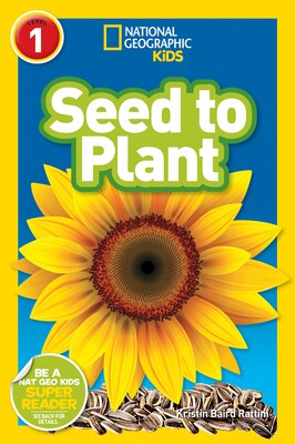 Seed to Plant (National Geographic Kids Readers  Level 1)