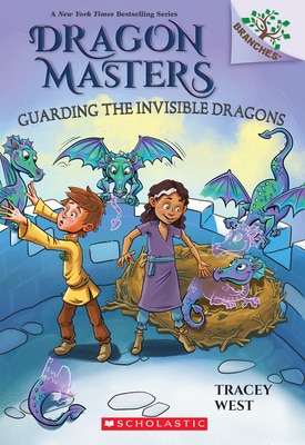 Guarding the Invisible Dragons: A Branches Book (Dragon Masters 22)