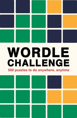 Wordle Challenge: 500 Puzzles to Do Anywhere  Anytime