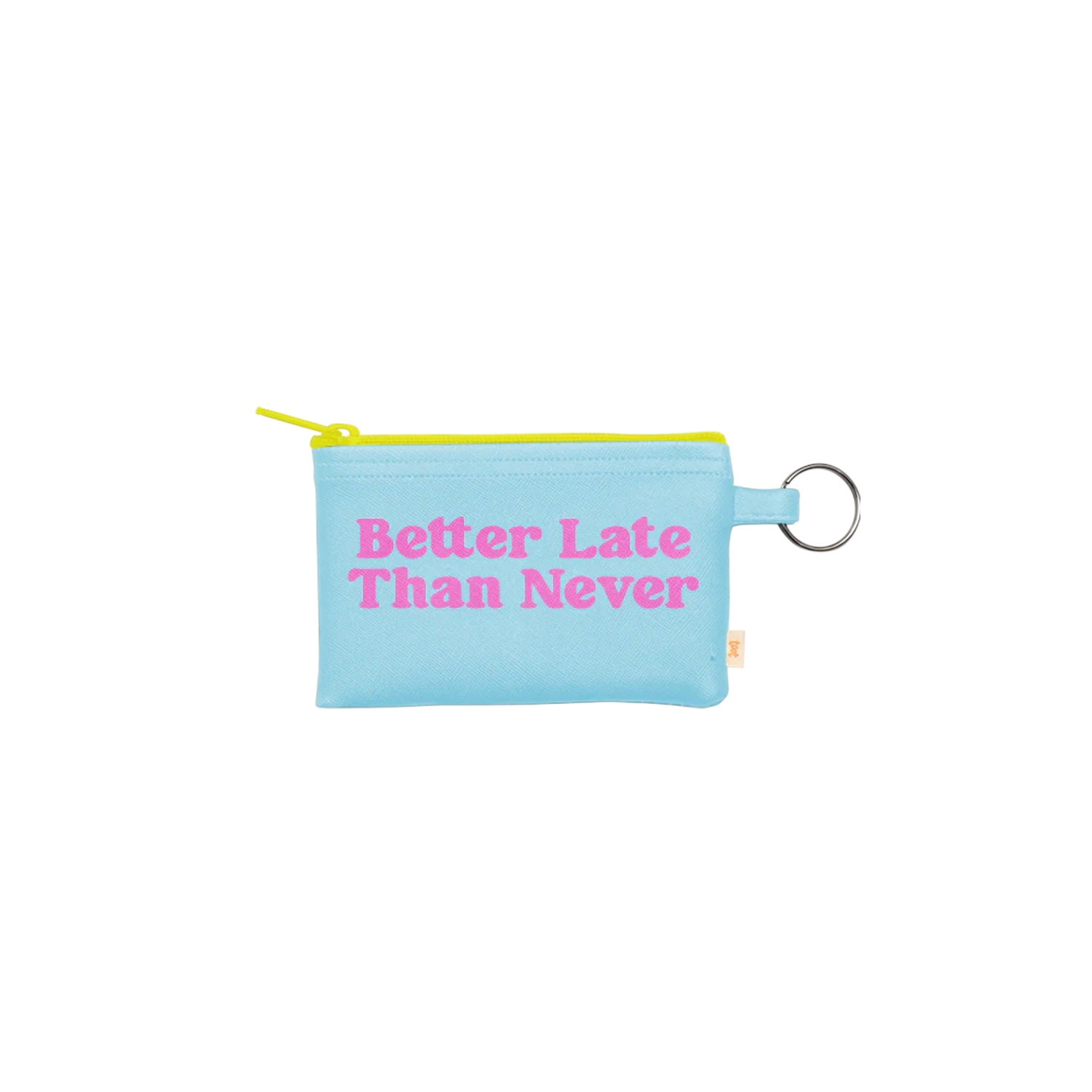 Penny Key Ring - Better Late Than Never