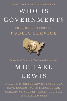 Who Is Government : The Untold Story of Public Service