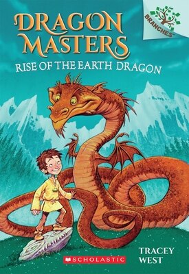 Rise of the Earth Dragon: A Branches Book (Dragon Masters 1)