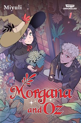 Morgana and Oz Vol. 1: A Webtoon Unscrolled Graphic Novel
