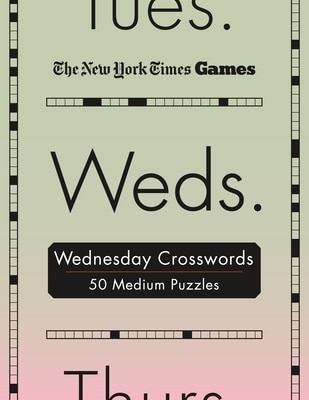 New York Times Games Wednesday Crosswords: 50 Medium Puzzles