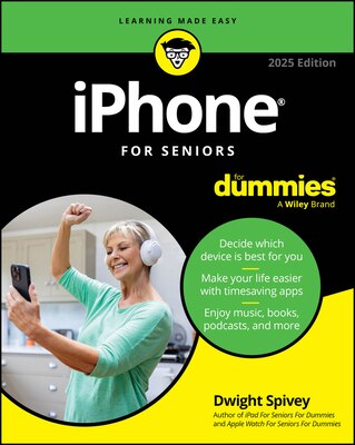 iPhone for Seniors for Dummies 2025 Edition
