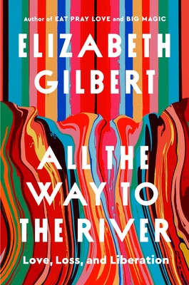 All the Way to the River: Oprah's Book Club: Love Loss and Liberation