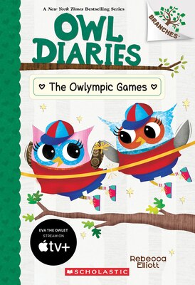 The Owlympic Games: A Branches Book (Owl Diaries 20): Volume 20