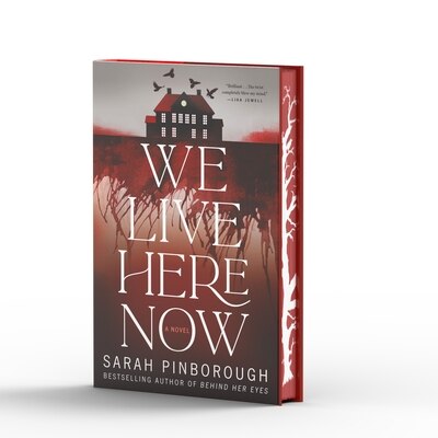 We Live Here Now: A Novel [Limited Stenciled Edge Edition]