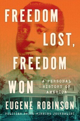 Freedom Lost Freedom Won: A Personal History of America