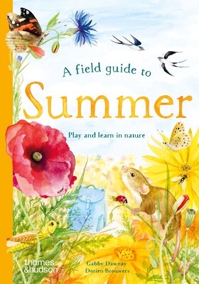 A Field Guide to Summer: Play and Learn in Nature