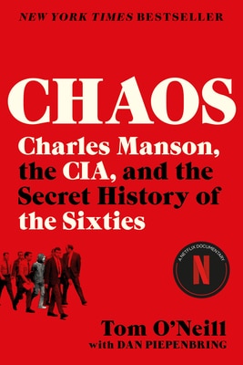 Chaos: Charles Manson  the Cia  and the Secret History of the Sixties