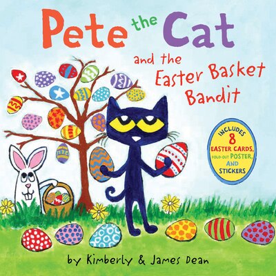 Pete the Cat and the Easter Basket Bandit: Includes Poster Stickers and Easter Cards : An Easter and Springtime Book for Kids