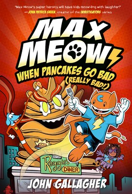 Max Meow 6: When Pancakes Go Bad (Really Bad ): (A Graphic Novel)