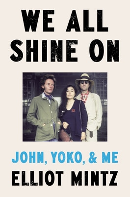 We All Shine on: John  Yoko  and Me