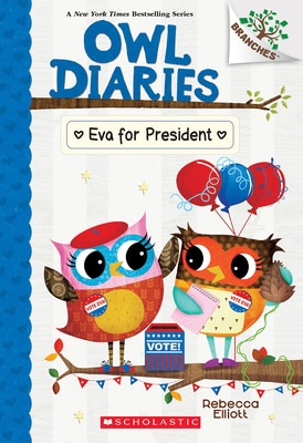 Eva for President: A Branches Book (Owl Diaries 19): Volume 19