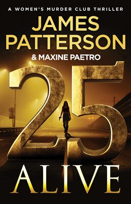 25 Alive: A Women's Murder Club Thriller