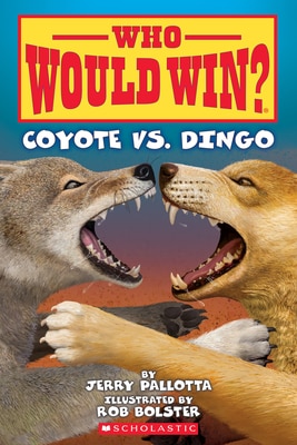 Who Would Win : Coyote vs. Dingo: Volume 27