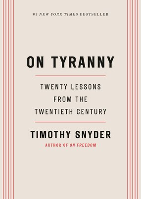On Tyranny: Twenty Lessons from the Twentieth Century