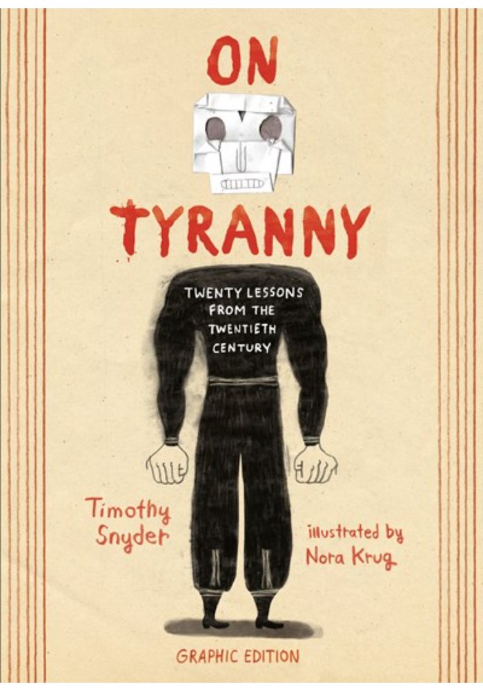 On Tyranny Graphic Edition: Twenty Lessons from the Twentieth Century