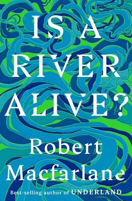 Is a River Alive