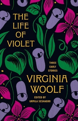 The Life of Violet: Three Early Stories