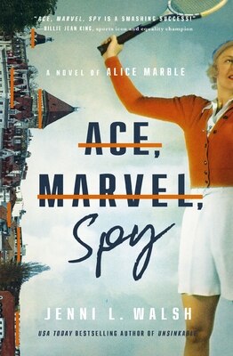 Ace  Marvel  Spy: A Novel of Alice Marble