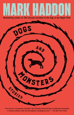 Dogs and Monsters: Stories