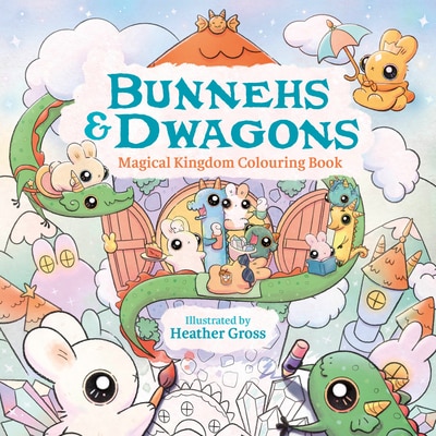 Bunnehs and Dwagons: Magical Kingdoms Cosy Colouring