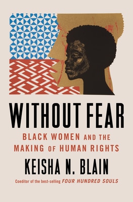 Without Fear: Black Women and the Making of Human Rights