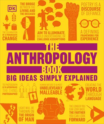 The Anthropology Book: Big Ideas Simply Explained