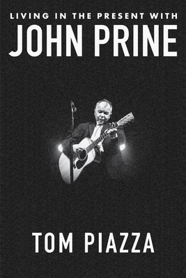 Living in the Present with John Prine