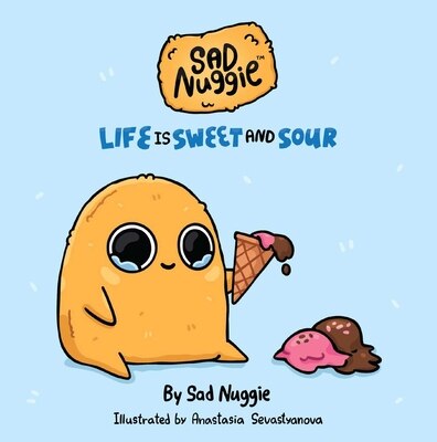 Sad Nuggie: Life Is Sweet and Sour