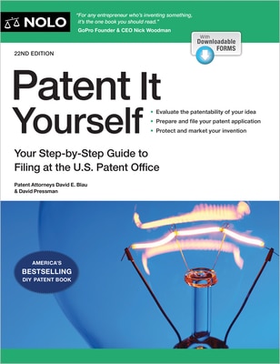 Patent It Yourself: Your Step-By-Step Guide to Filing at the U.S. Patent Office