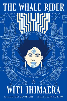 The Whale Rider: (Penguin Classics Deluxe Edition)