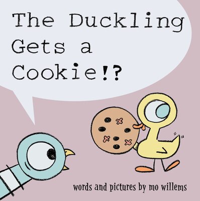 Duckling Gets a Cookie!?  The-Pigeon Series
