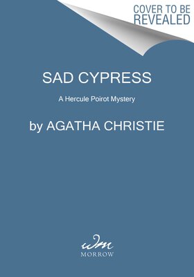 Sad Cypress: A Hercule Poirot Mystery: The Official Authorized Edition