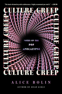 Culture Creep: Notes on the Pop Apocalypse