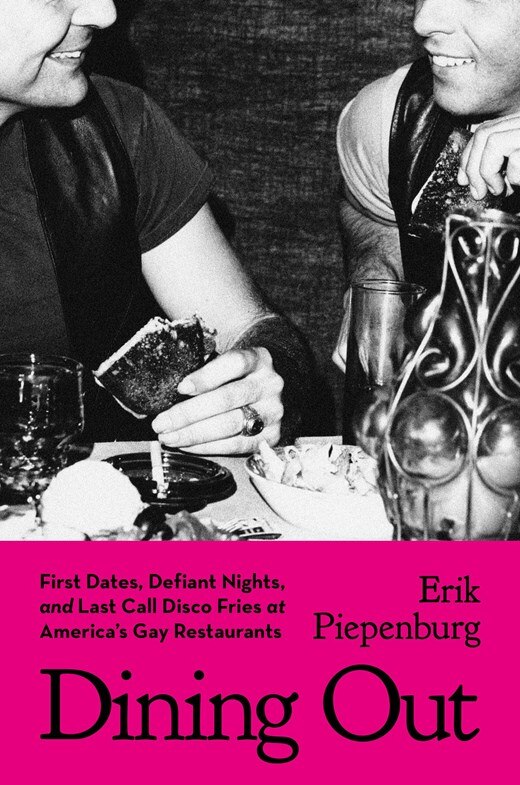 Dining Out: First Dates Defiant Nights and Last Call Disco Fries at America's Gay Restaurants