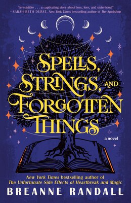 Spells Strings and Forgotten Things
