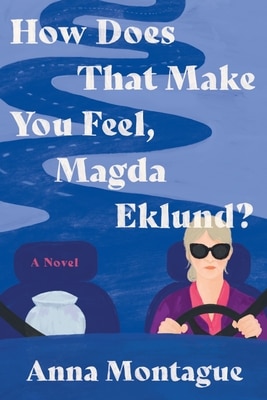 How Does That Make You Feel  Magda Eklund?